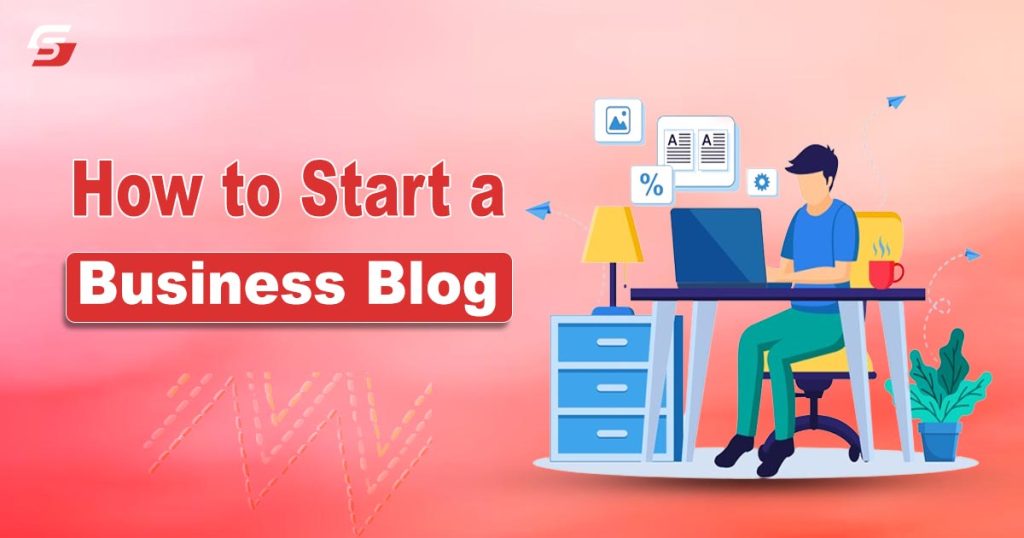 How to Start a Business Blog