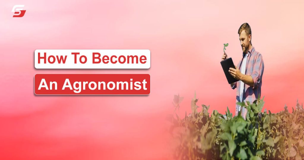 How To Become An Agronomist