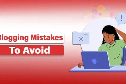 Blogging Mistakes to Avoid