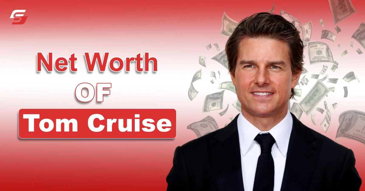 Tom Cruise Net Worth