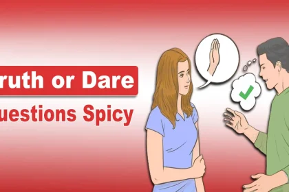 Truth or Dare Questions Spicy