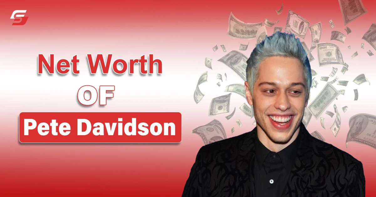 Pete Davidson Net Worth