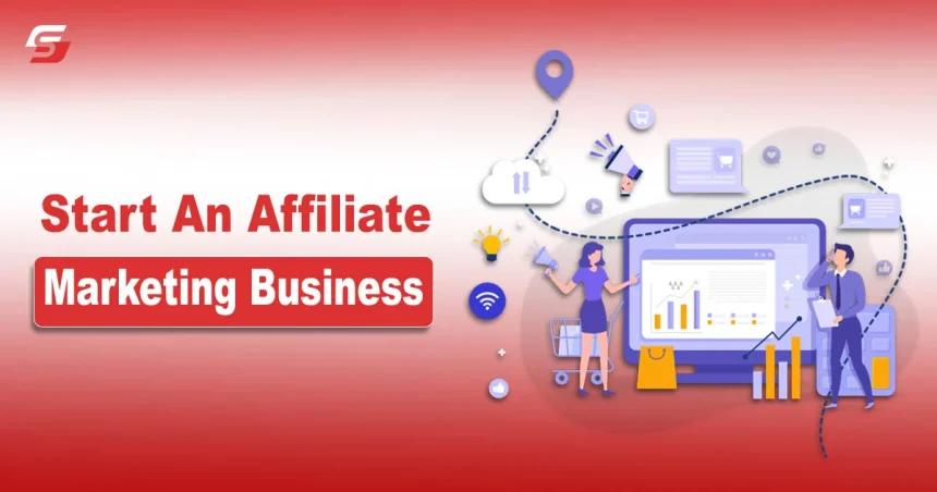 Start An Affiliate Marketing Business