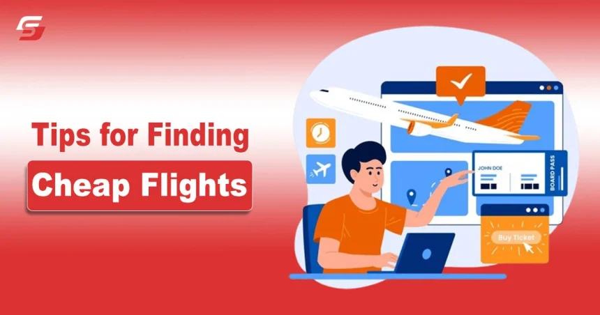 Tips for Finding Cheap Flights