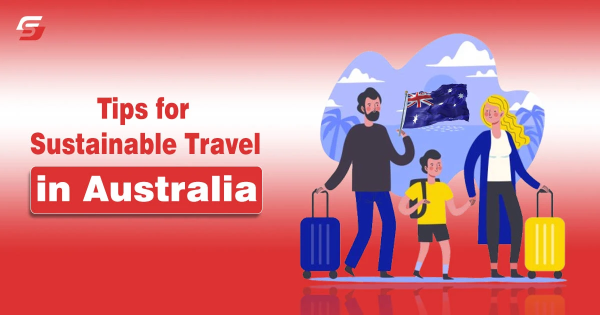 Tips for Sustainable Travel in Australia