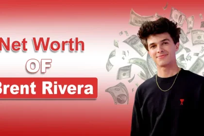 Brent Rivera Net Worth