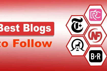 Best Blogs to Follow