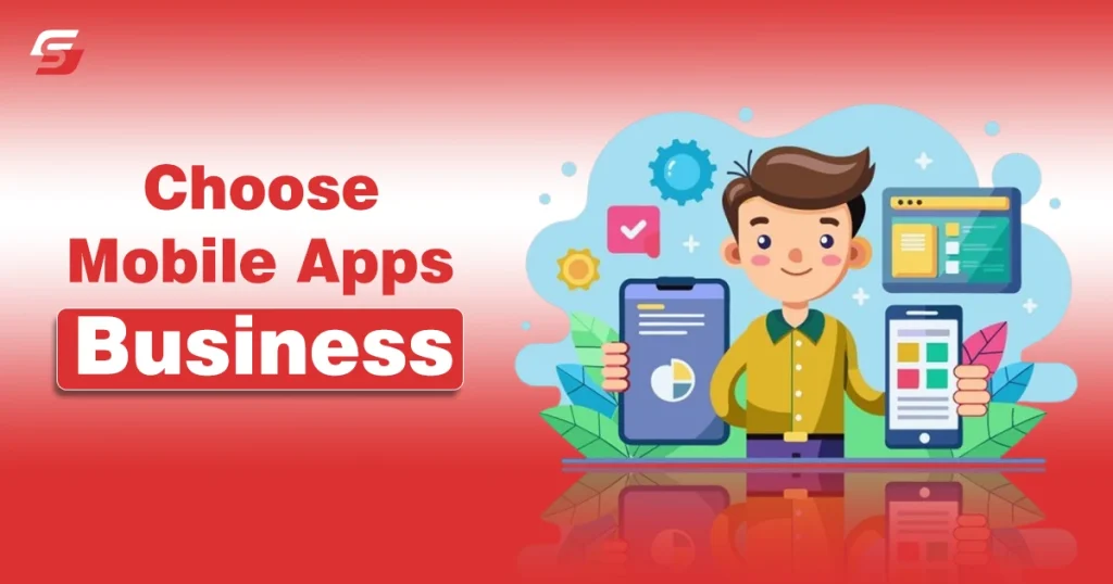 10 Effective Tips to Choose Mobile Apps Business