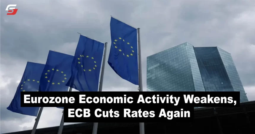 Eurozone Economic Activity Weakens, ECB Cuts Rates Again