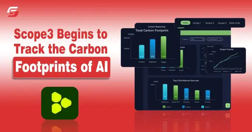 Scope3 Begins to Track the Carbon Footprints of AI