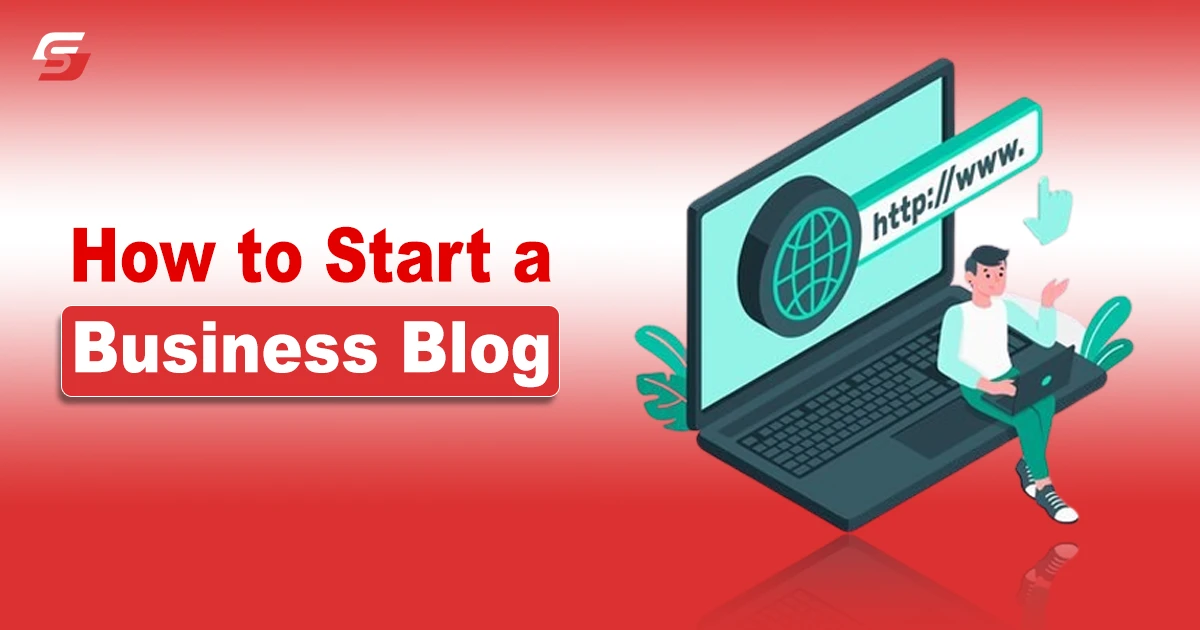 How to Start a Business Blog