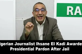 Algerian Journalist Ihsane EI Kadi Awarded presidential Pardon After Jail