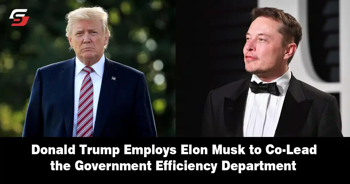 Donald Trump Employs Elon Musk to Co-Lead the Government Efficiency Department