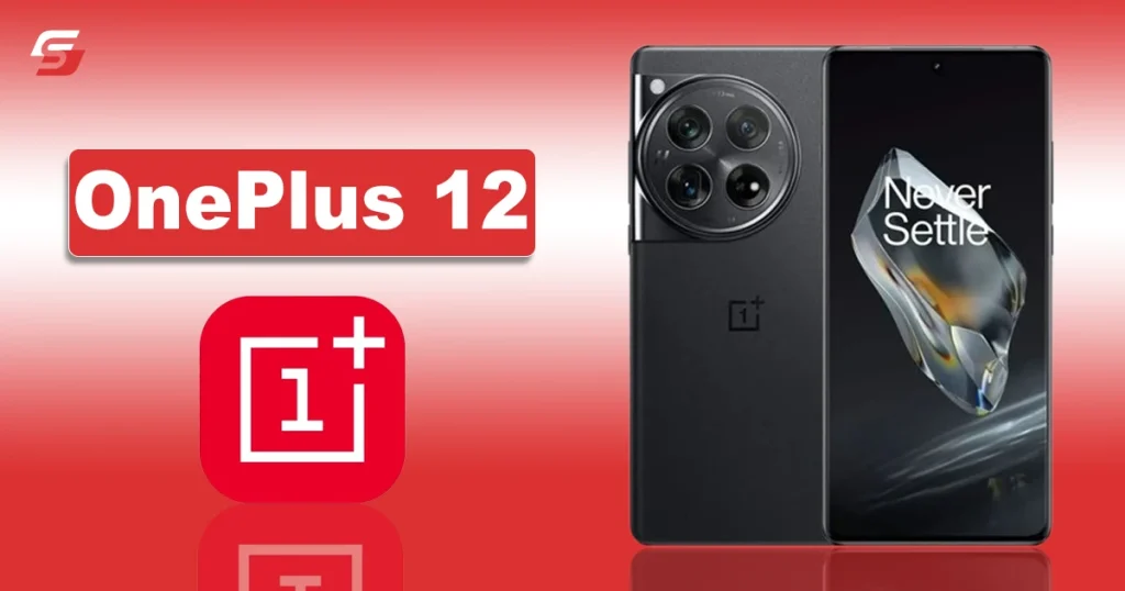 OnePlus 12 – Full Phone Specifications and Features OnePlus 12