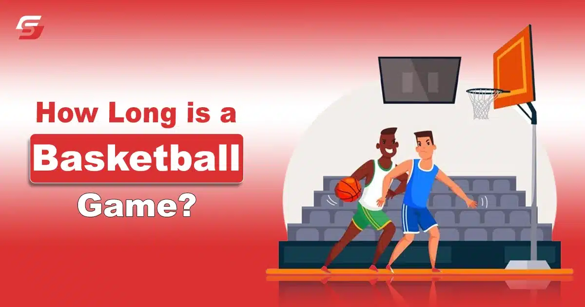 How Long is a Basketball Game