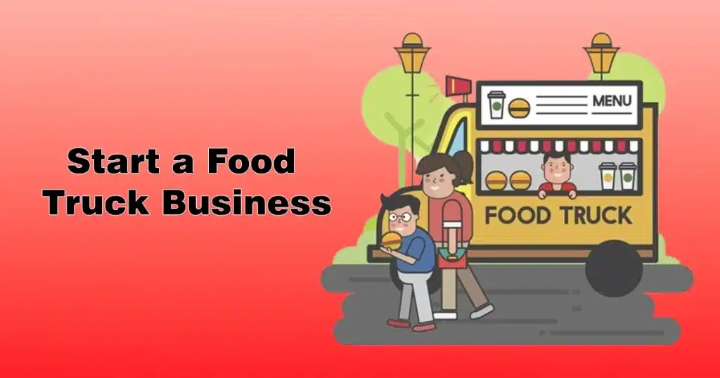 Start a Food Truck Business