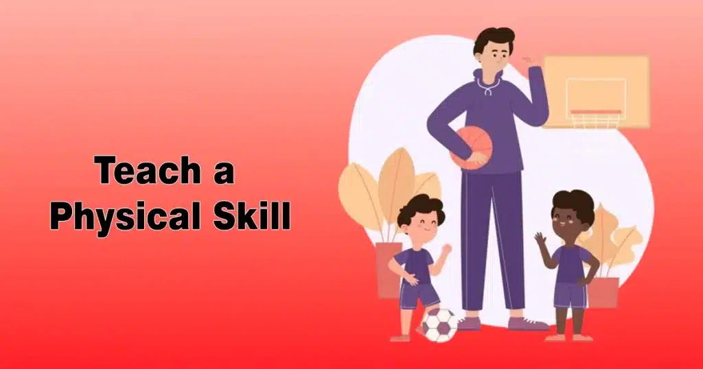 Teach a Physical Skill