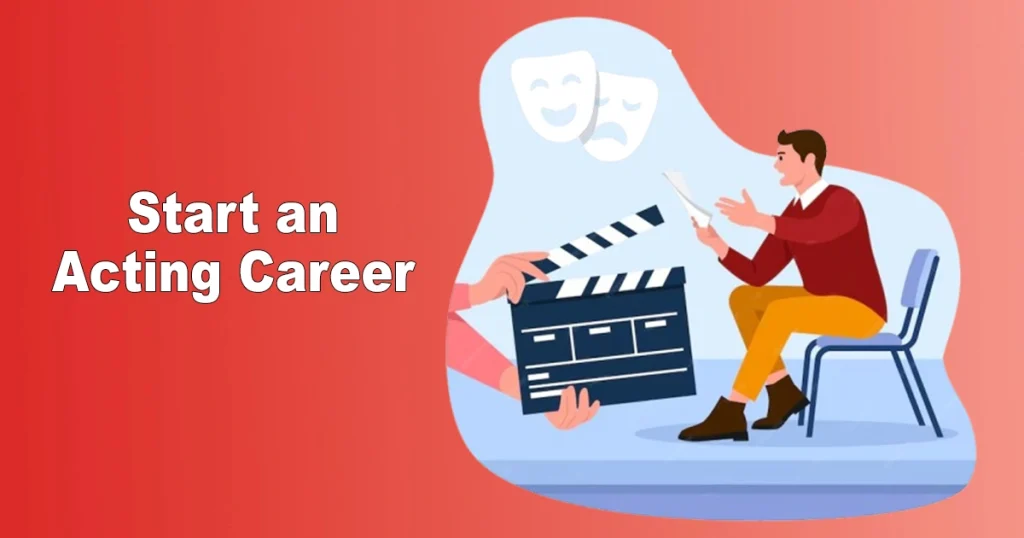 Start an Acting Career