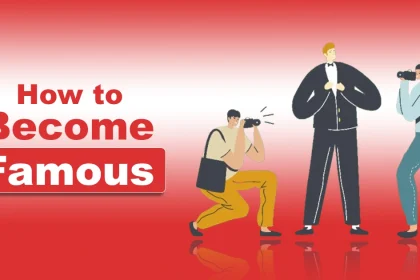 How to Become Famous