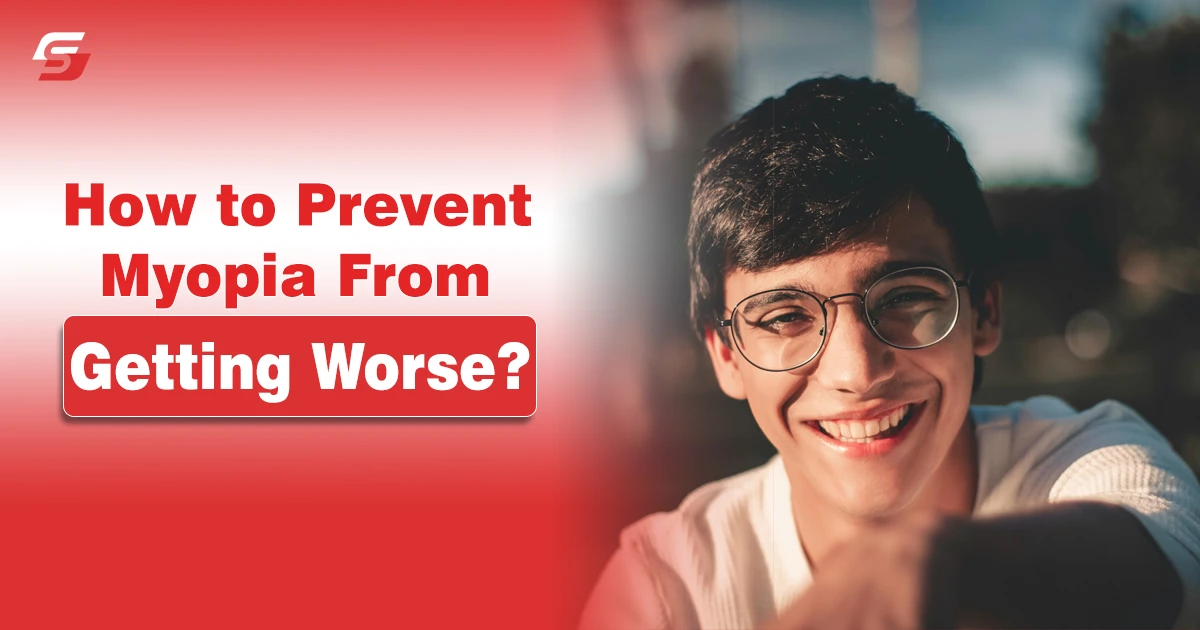 How to Prevent Myopia from Getting Worse?