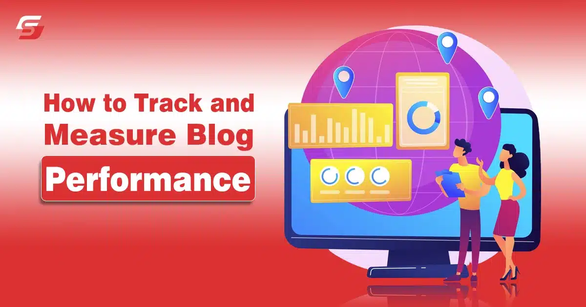 How to Track and Measure Blog Performance