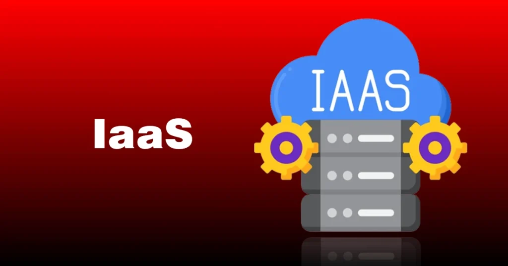 IaaS - Infrastructure as a Service