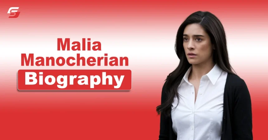 Malia Manocherian Biography