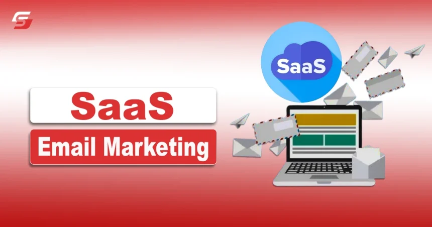 SaaS Email Marketing Strategies