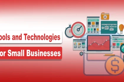 Tools and Technologies for Small Businesses