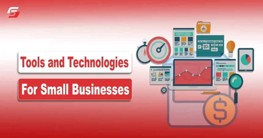 Tools and Technologies for Small Businesses