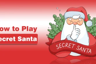 How to Play Secret Santa - A Complete Guide And Rules