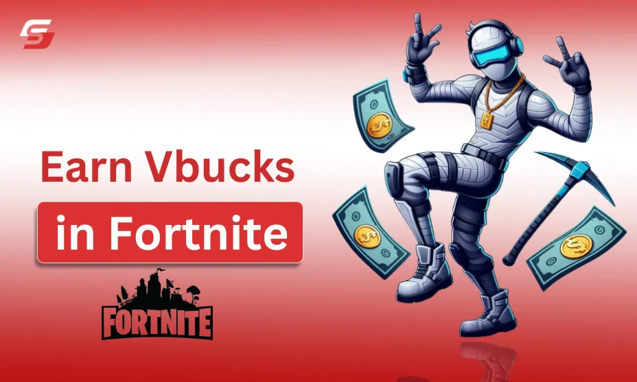 Ways to Earn Vbucks and Gameplay Secrets in Fortnite