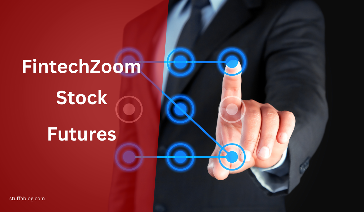 Discover the Secrets of Fintechzoom Stock Futures Today!