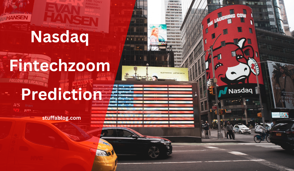 Nasdaq Fintechzoom Prediction: Bright Outlook in Uncertain Times!