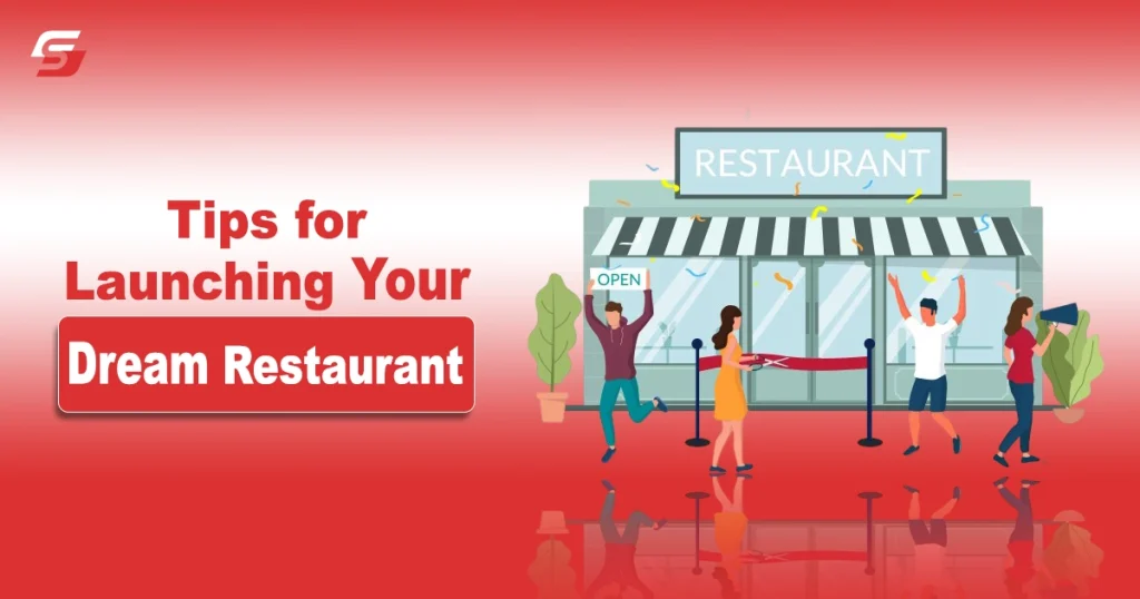 Tips for Launching Your Dream Restaurant