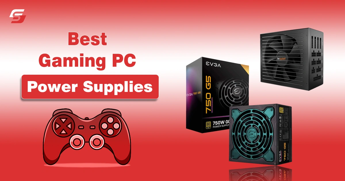 Best Gaming PC Power Supplies