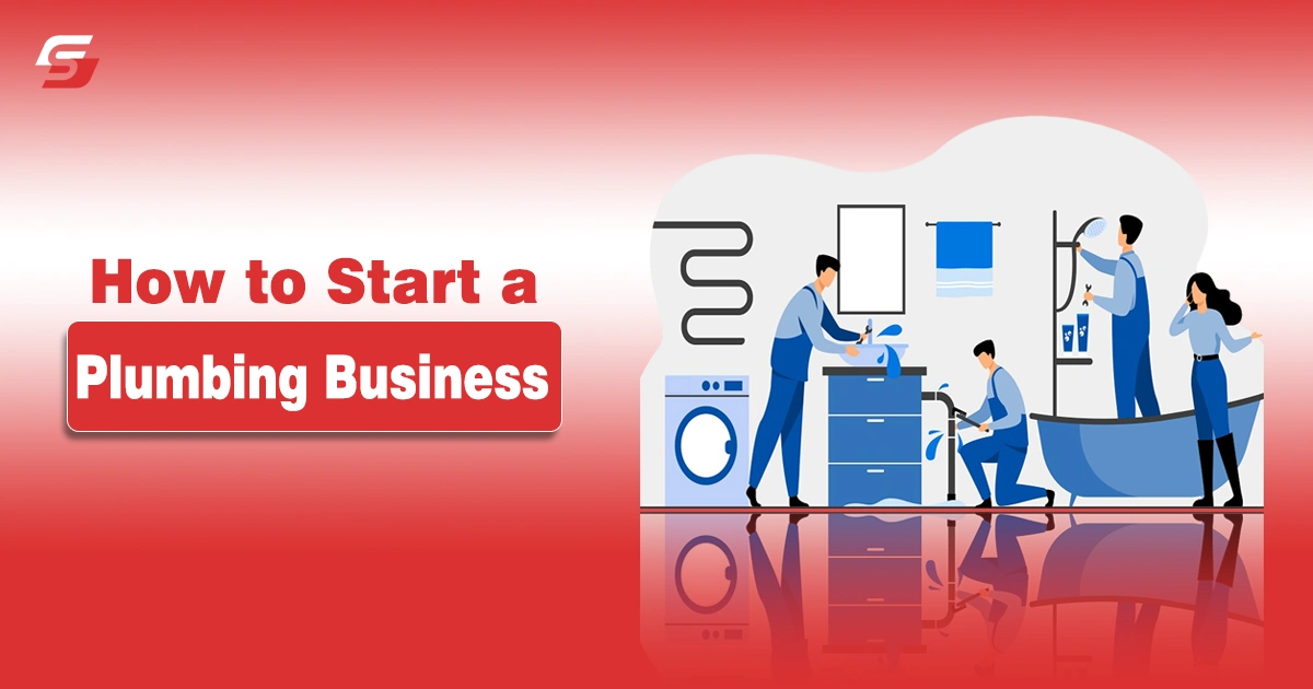 How to Start a Plumbing Business