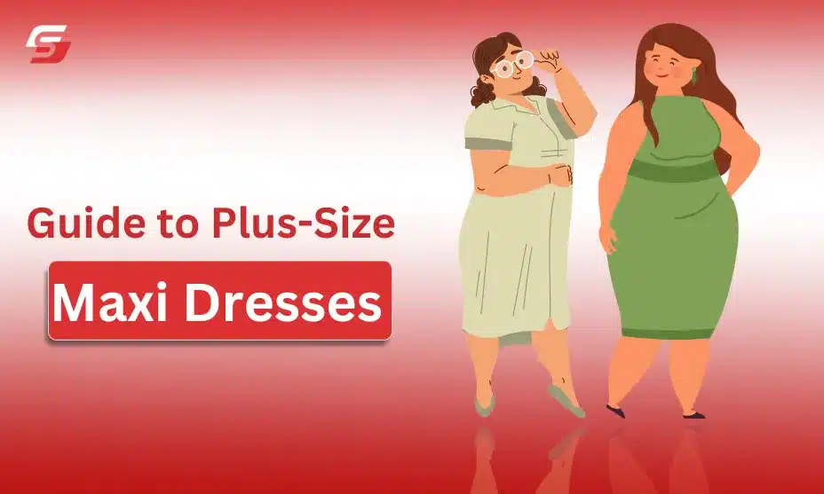 Ultimate Guide to Plus-Size Maxi Dresses