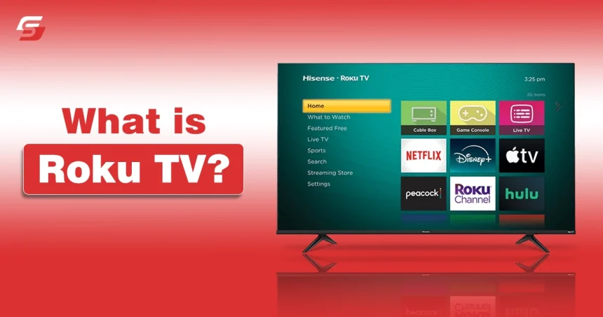 What Is Roku TV