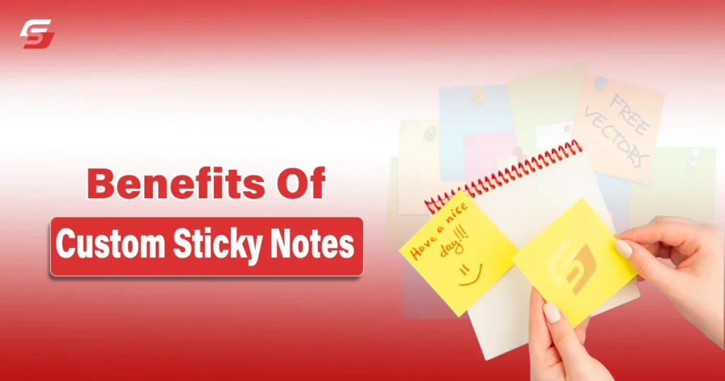 Benefits of Custom Sticky Notes