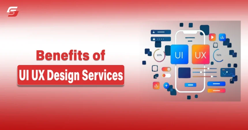 Benefits of UI UX Design Services