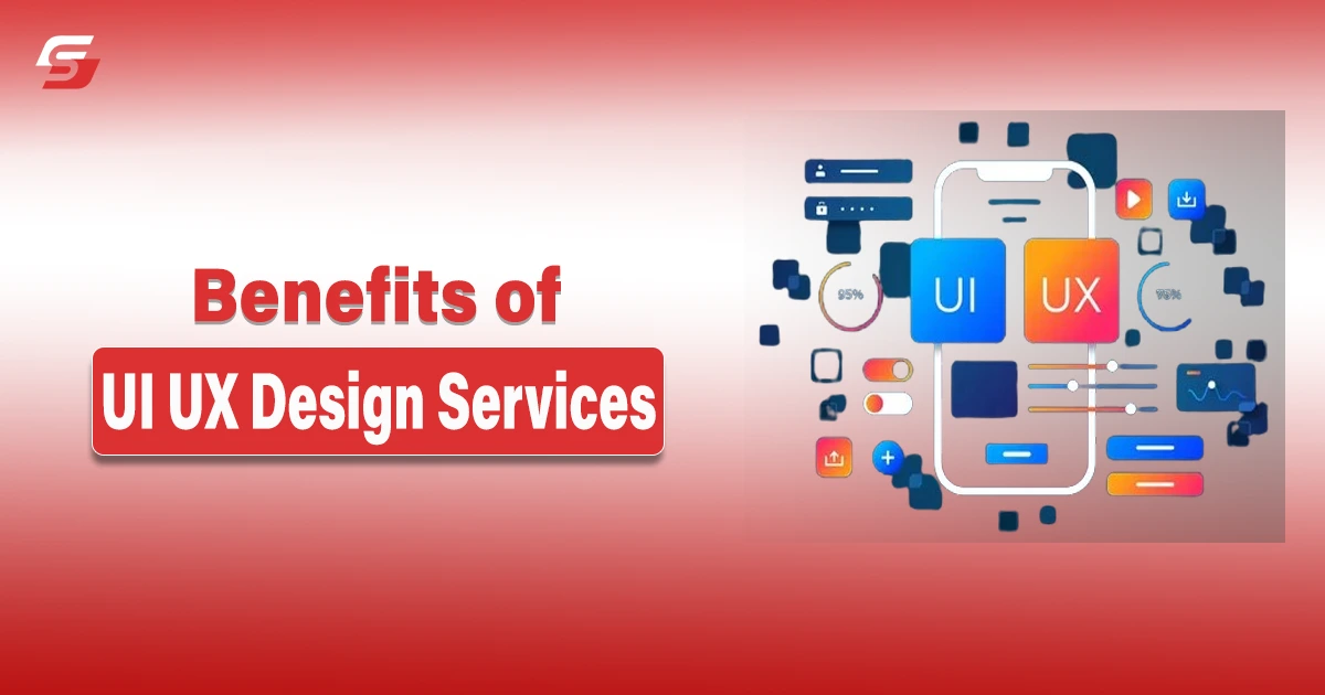 Benefits of UI UX Design Services