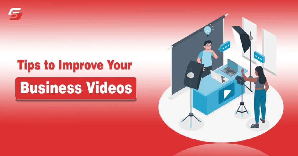 Tips to Improve Your Business Videos