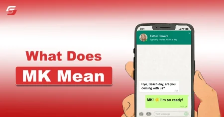 What Does MK Mean – How to Use it Accurately What Does MK Mean