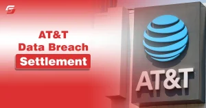 AT&T Data Breach Settlement: How to Make a Claim AT&T Data Breach Settlement