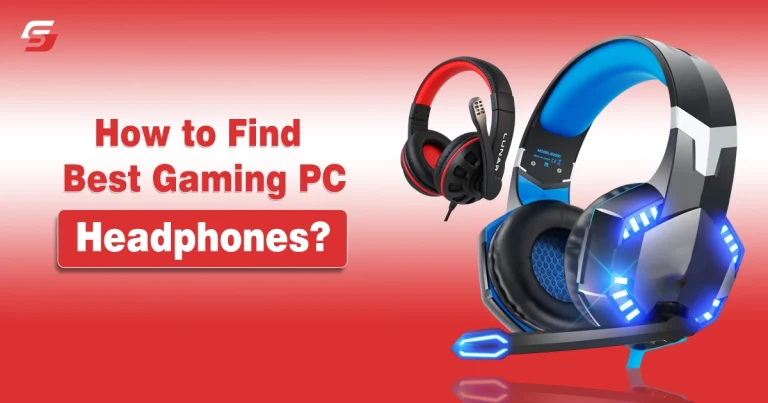 How to Find Best Gaming PC Headphones?