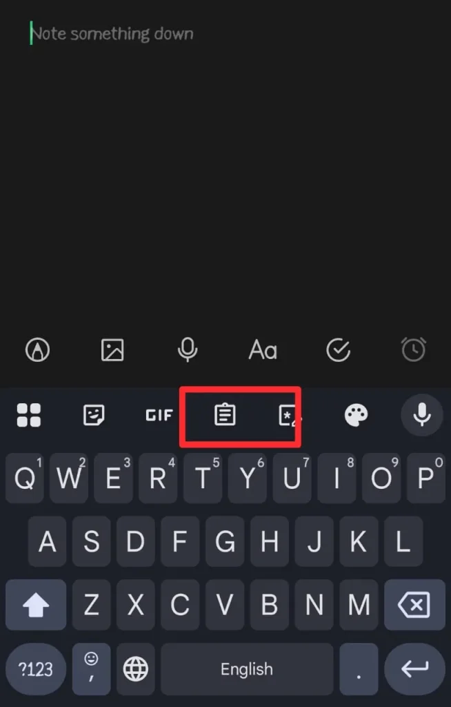 On Gboard, tap the Clipboard icon