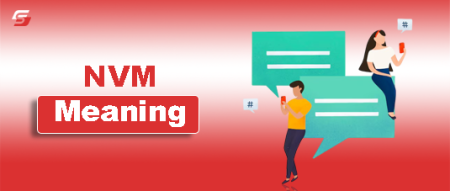 NVM Meaning: What Does NVM Stand For in Text & Chat? NVM Meaning