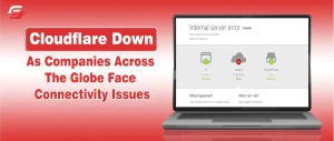 Cloudflare Down as Companies Across the Globe Face Connectivity Issues Cloudflare Down
