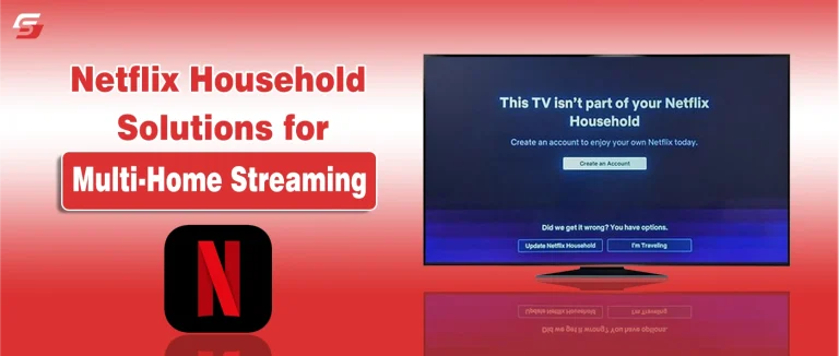 Guide to Netflix household solutions and multi-home streaming tips